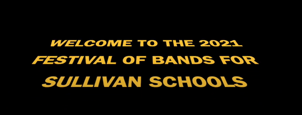 Welcome to the 2021 Festival of Bands for Sullivan Schools